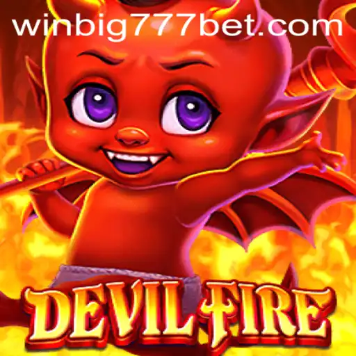Unveiling DevilFire: A Thrilling Adventure with WINBIG777 BET